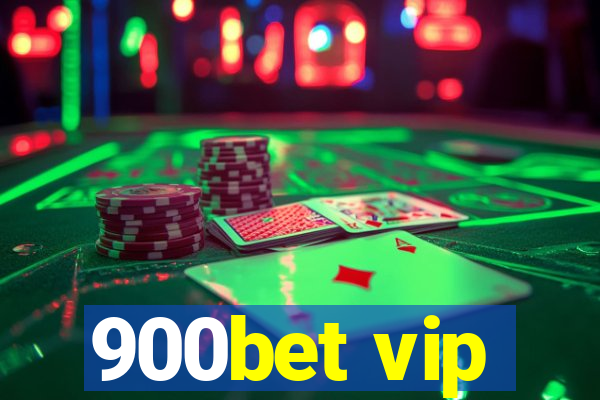 900bet vip